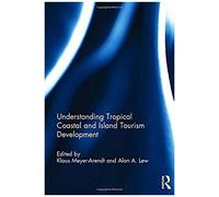 Understanding Tropical Coastal And Island Tourism Development