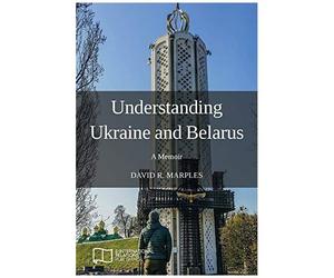 Understanding Ukraine And Belarus