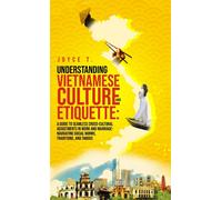 Understanding Vietnamese Culture And Etiquette