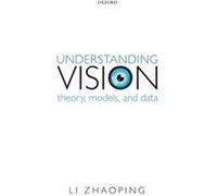 Understanding Vision by Zhaoping Li Professor Professor Department of Computer Science University College London UK Hardcover Book Zhaoping Li Professor Professor Department of Computer Science Univer