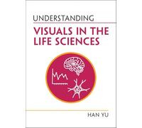 Understanding Visuals in the Life Sciences