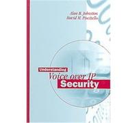 Understanding Voice over Ip Security, Artech House Telecommunications Library Series Alan B. Johnston, David M. Piscitello (Auteur)