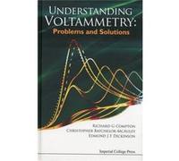 Understanding Voltammetry: Problems And Solutions (Hardcover) Richard G Compton, Christopher Batchelor - Mcauley, Edmund J F Dickinson (Auteur)