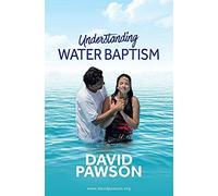 Understanding Water Baptism