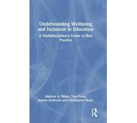Understanding Wellbeing and Inclusion in Education