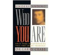 Understanding Who You Are Larry Crabb (Auteur)