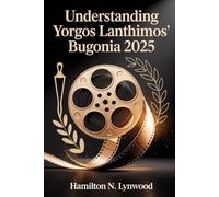 UNDERSTANDING Yorgos Lanthimos’ Bugonia 2025: A Complete Movie Breakdown: Discover the Secrets Why this Great Film Outlast Fame, Trends, and Time Itself