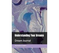 Understanding Your Dreams: Dream Journal