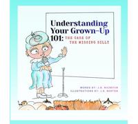 Understanding Your Grown-Up 101: The Case of The Missing Silly