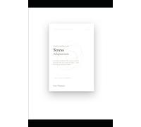 Understanding your stress adaptions: A guided workbook for recognising the patterns that once kept you safe - and learning to work with them