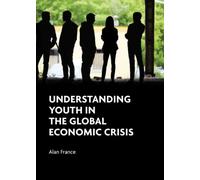 Understanding Youth In The Global Economic Crisis