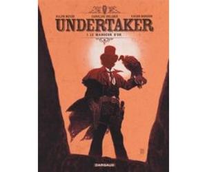 Undertaker - Tome 1 - Le Mangeur d'or Xavier Dorison (Auteur), Ralph Meyer (Auteur), Ralph Meyer (Illustration), Caroline Delabie (Auteur)