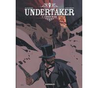 Caroline Delabie, Ralph Meyer, Xavier Dorison – Undertaker – Tome 5 : L'Indien blanc – Dargaud