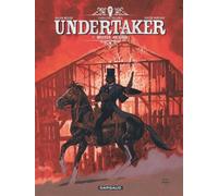 Xavier Dorison, Ralph Meyer & Caroline Delabie – Undertaker Tome 7 – Mister Prairie – Cartonné