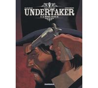 Ralph Meyer, Xavier Dorison – Undertaker Tome 8: Le Monde selon Oz – Cartonné