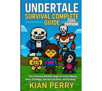 Undertale Survival Complete Guide: The Ultimate Walkthrough for Every Route, Boss Strategy, Secret Location, and Ending- 2025