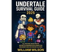 UNDERTALE SURVIVAL GUIDE 2025: All Routes, Boss Fights, Secrets & Endings explained for Beginner and advanced players