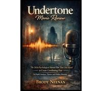 Undertone Movie Review: The 2026 Psychological Horror Film That Uses Sound to Create Unrelenting Fear | In-Depth Analysis, Themes, and Hidden Meaning