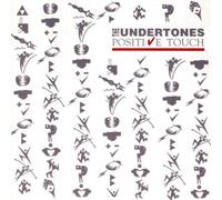 Undertones - Positive Touch [Import]