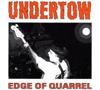 Undertow - Edge of Quarrel [Import]