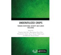 Underutilized Crops: Towards Nutritional Security and Climate Resilience