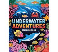 Underwater Adventures Coloring Book: Adorable Ocean Animals and Emotional Quotes for Coloring Fun