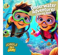 Underwater Adventures: Coloring Book for Kids by Jungle Jim Jams