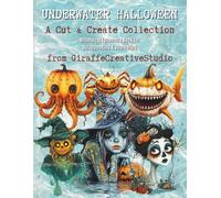 Underwater Halloween Collage Book: A Whimsical Collection of +150 Spooky Ocean-Themed Halloween Under the Sea Cut-Outs and Collage Elements for Junk Journaling and Crafts
