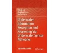 Underwater Information Perception And Processing Via Underwater Sensor Networks