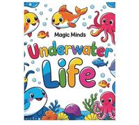 Underwater Life: Coloring Book for ages 3-6: Cute Sea Animals, Adorable Creatures, and lovely enviroments