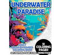 Underwater Paradise - 50% Edition: Pages 51-100: Adult Color by Number Coloring Book for Relaxing and Mindfulness