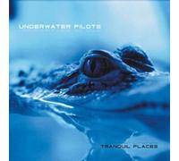 Underwater Pilots - Tranquil Places [Import]