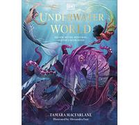 Tamara Macfarlane – Underwater World: Aquatic Myths, Mysteries and the Unexplained – Relié