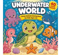 Underwater World: Bold & Easy Ocean Animals Coloring Book for Kids Ages 4-8: 40 Cute Sea Creature Designs with Fun Ocean Facts | Single-Sided Pages, ... Dolphins, Whales, Turtles, Octopus & More
