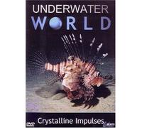 Underwater World - Underwater World - Crystalline Impulses [Import anglais]