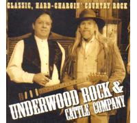 Underwood Rock & Cattle Company - Classic Hard Chargin Country Rock