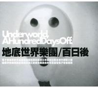 Underworld - A Hundred Days Off [Import]