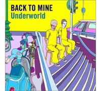 Underworld - Back to Mine