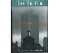 Underworld by Don Delillo 1997 1st edition with Dust Jacket Novel