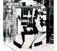 Underworld - Dubnobasswithmyheadman