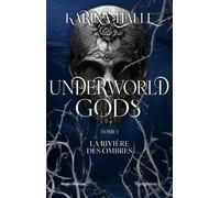 Underworld Gods - Tome 1: La rivière des ombres