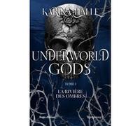 Underworld Gods - Tome 1: La rivière des ombres