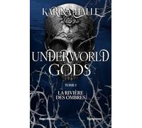 Underworld Gods - Tome 1: La rivière des ombres
