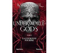 Underworld Gods - Tome 2: La couronne pourpre