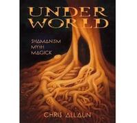 Underworld: Shamanism, Myth & magick - [Version Originale] Inconnu (Auteur)