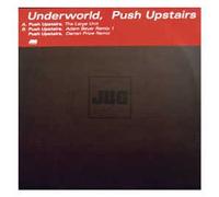Underworld - UNDERWORLD / PUSH UPSTAIRS (ADAM BEYER)