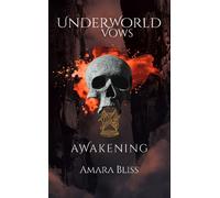 Underworld Vows Awakening - Amara Bliss - Blissfully Read LLC - ebook (ePub) - Livre