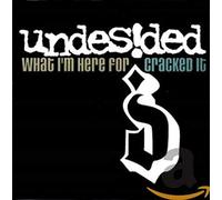 Undesided - What I'm Here for