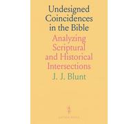 Undesigned Coincidences in the Bible: Analyzing Scriptural and Historical Intersections