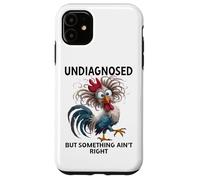 Undiagnosed But Something Ain't Right Funny Chicken Coworker Coque pour iPhone 11